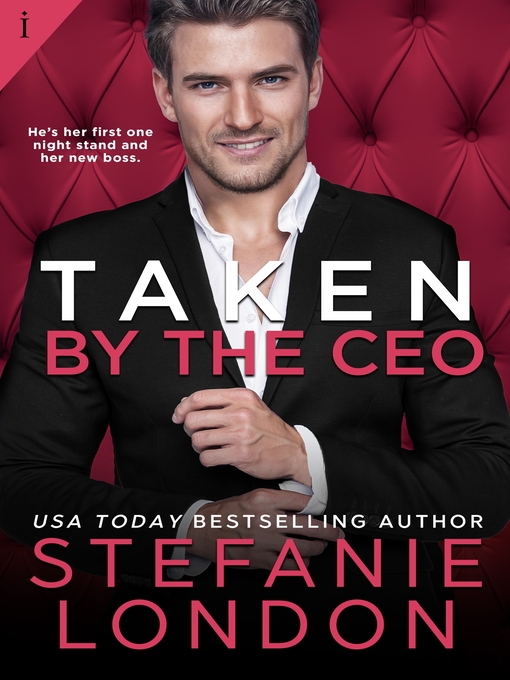 Title details for Taken by the CEO by Stefanie London - Available